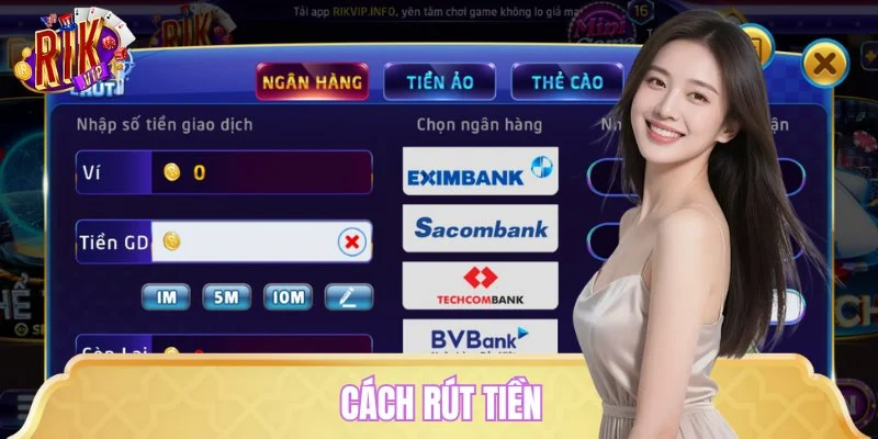 Hướng dẫn rút tiền thưởng từ cổng game RIKVIP về tài khoản